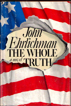 The Whole Truth by John Ehrlichman