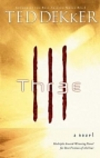 Three by Ted Dekker