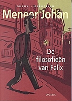De filosofieën van Felix by Philippe Dupuy