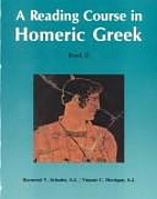 A Reading Course in Homeric Greek: Book II…