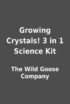 Growing Crystals! 3 in 1 Science Kit by The…