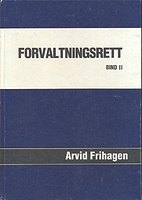 Forvaltningsrett Bind II:Saksbehandling by…