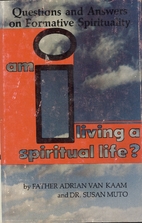 Am I Living a Spiritual Life? by Susan Muto