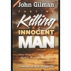 They're Killing an Innocent Man: The…