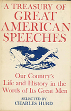 A Treasury of Great American Speeches; Our…