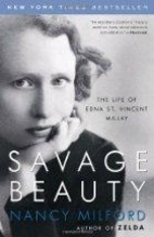 Savage Beauty: The Life of Edna St. Vincent…