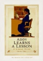 Addy Learns a Lesson: A School Story by…