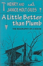 A little better than plumb: the biography of…