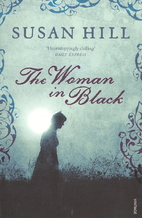 The Woman in Black by Susan Hill