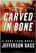 Carved in Bone: A Body Farm Novel (Body Farm…