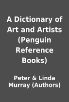 A Dictionary of Art and Artists (Penguin…