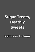 Sugar Treats, Deathly Sweets by Kathleen…