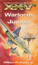 Warlords of Jupiter by William H. Keith, Jr.