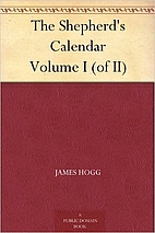 The Shepherd's Calendar Volume I (of…
