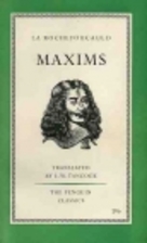 Maxims by François, duc de La Rochefoucauld