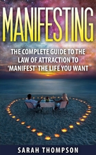 Manifesting: The Complete Guide to the Law…