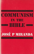 Communism in the Bible by Jose P. Miranda