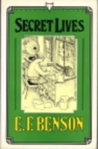 Secret Lives by E. F. Benson