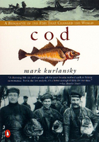 Cod: A Biography of the Fish That Changed…