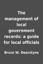 The management of local government records:…
