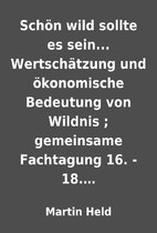 Schön wild sollte es sein... Wertschätzung…