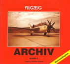 Flugzeug Archiv Band 4 by Manfred Franzke