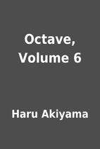 Octave, Volume 6 by Haru Akiyama