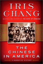 The Chinese in America: A Narrative History…