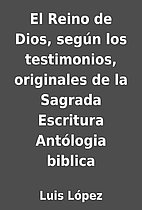 El Reino de Dios, según los testimonios,…