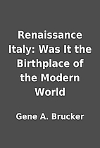 Renaissance Italy: Was It the Birthplace of…