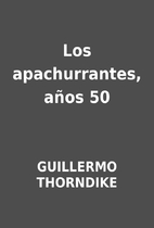 Los apachurrantes, años 50 by GUILLERMO…
