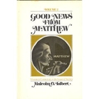 Good news from Matthew by Malcolm Tolbert