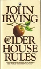 The Cider House Rules by John Irving