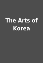 The Arts of Korea