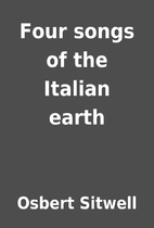 Four songs of the Italian earth by Osbert…