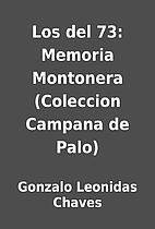 Los del 73: Memoria Montonera (Coleccion…
