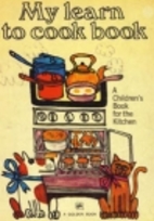 My Learn-To-Cook Book by Ursula Sedgwick