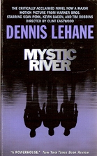 Mystic River by Dennis Lehane