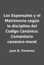 Los Esponsales y el Matrimonio según la…
