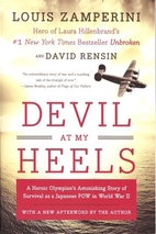 Devil at My Heels by Louis Zamperini