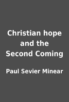Christian hope and the Second Coming by Paul…