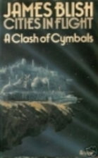 Clash of Cymbals (Cities in flight / James…
