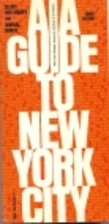 AIA GUIDE TO NEW YORK CITY by Norval and…