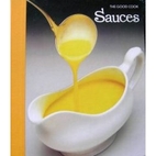 Sauces (The Good Cook Techniques & Recipes…