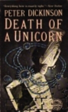 Death of a Unicorn by Peter Dickinson