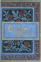 The Cherry-Stones; or, The Force of…