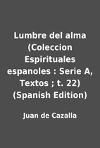 Lumbre del alma (Coleccion Espirituales…