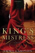 The King's Mistress: A Novel by Emma…