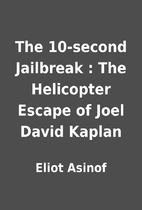 The 10-second Jailbreak : The Helicopter…