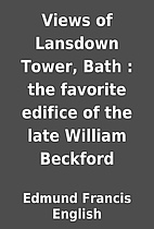 Views of Lansdown Tower, Bath : the favorite…